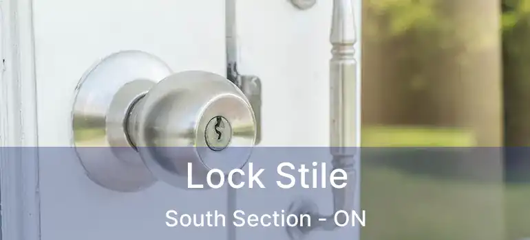  Lock Stile South Section - ON