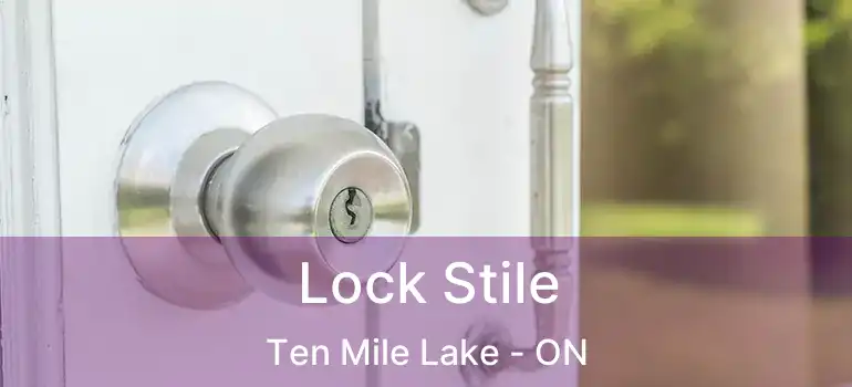  Lock Stile Ten Mile Lake - ON