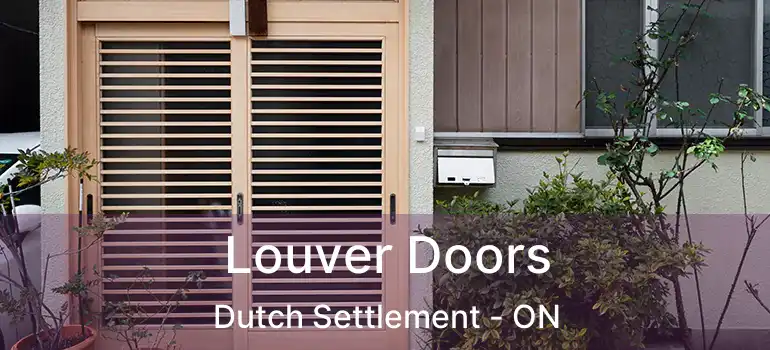  Louver Doors Dutch Settlement - ON