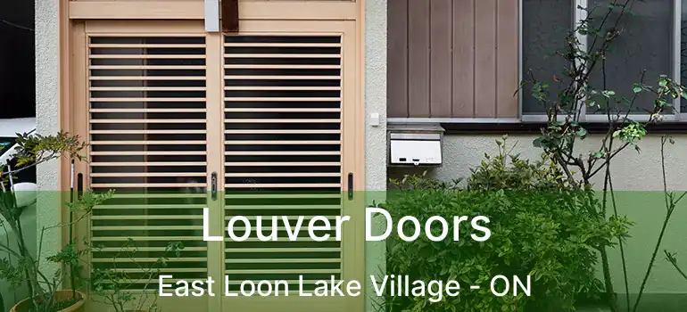  Louver Doors East Loon Lake Village - ON