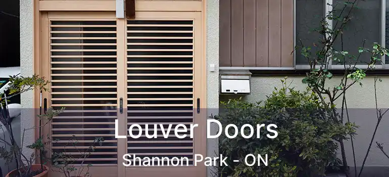  Louver Doors Shannon Park - ON