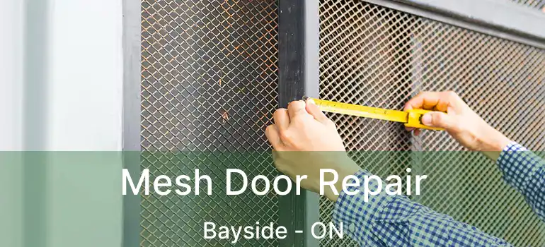  Mesh Door Repair Bayside - ON