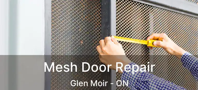  Mesh Door Repair Glen Moir - ON