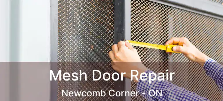  Mesh Door Repair Newcomb Corner - ON