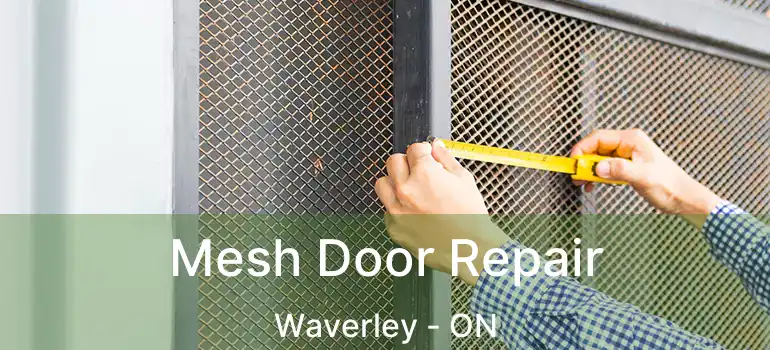  Mesh Door Repair Waverley - ON