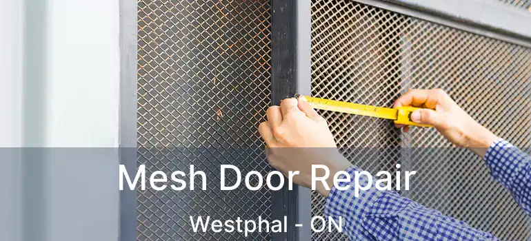  Mesh Door Repair Westphal - ON