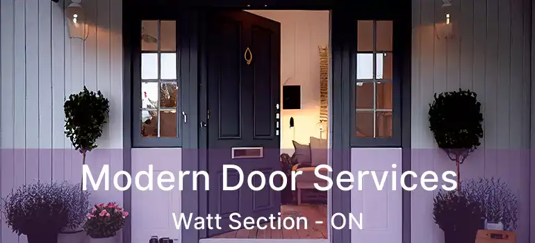  Modern Door Services Watt Section - ON