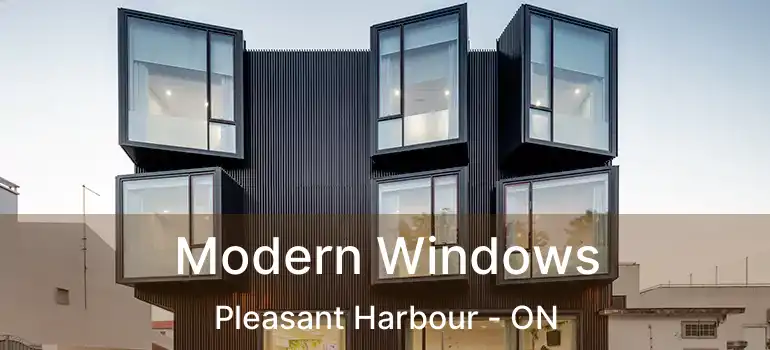  Modern Windows Pleasant Harbour - ON