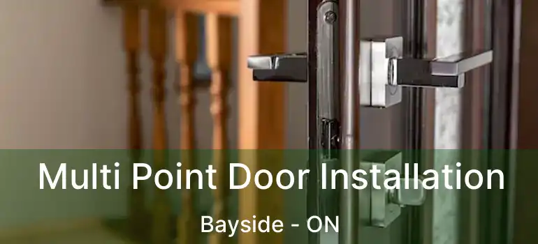  Multi Point Door Installation Bayside - ON