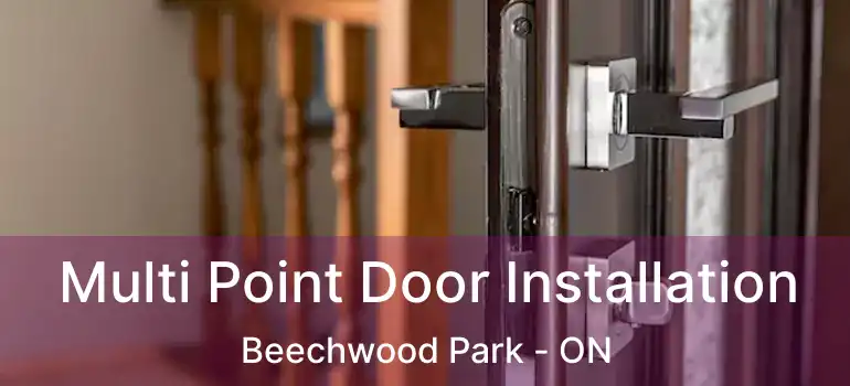  Multi Point Door Installation Beechwood Park - ON