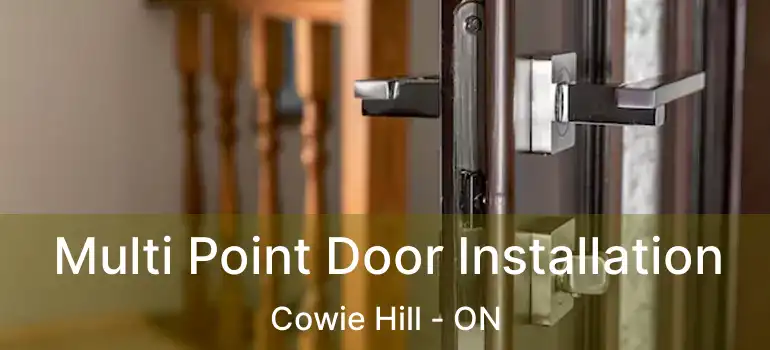  Multi Point Door Installation Cowie Hill - ON