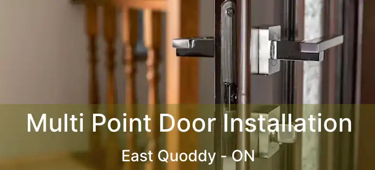  Multi Point Door Installation East Quoddy - ON