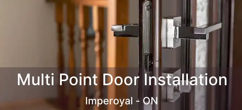  Multi Point Door Installation Imperoyal - ON