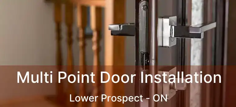  Multi Point Door Installation Lower Prospect - ON