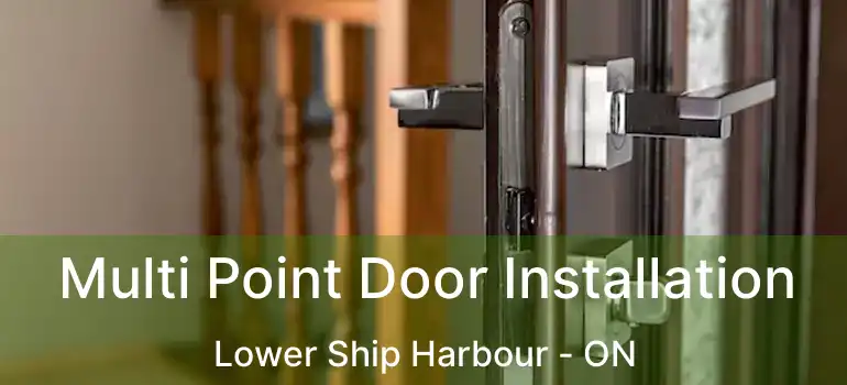 Multi Point Door Installation Lower Ship Harbour - ON