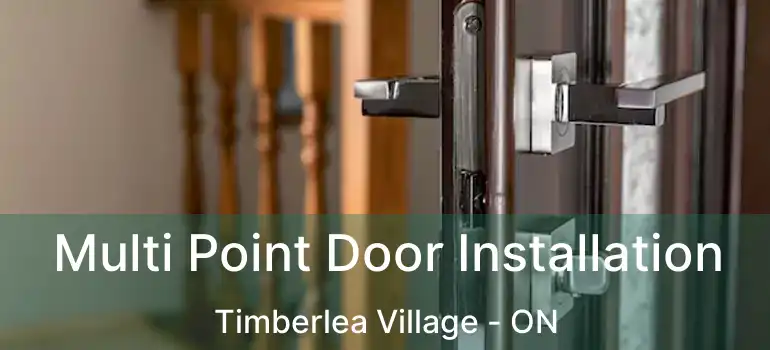  Multi Point Door Installation Timberlea Village - ON
