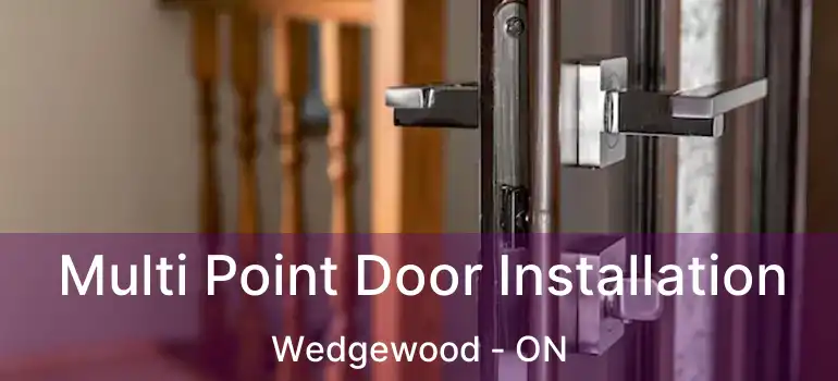  Multi Point Door Installation Wedgewood - ON
