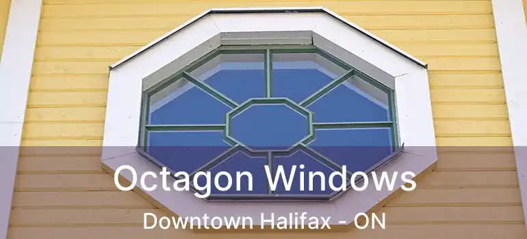  Octagon Windows Downtown Halifax - ON