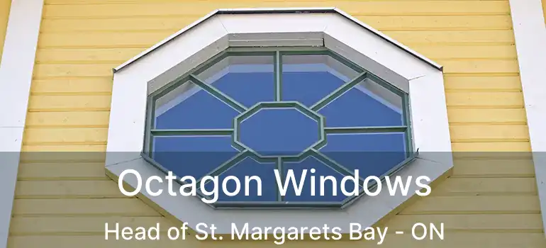  Octagon Windows Head of St. Margarets Bay - ON