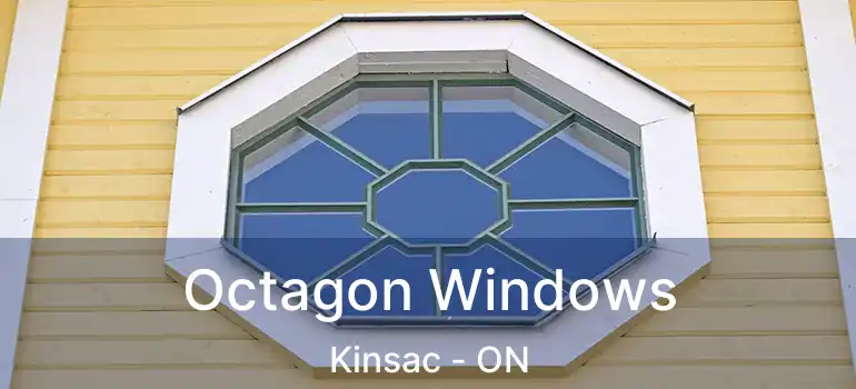 Octagon Windows Kinsac - ON