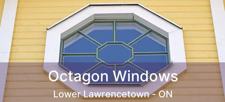  Octagon Windows Lower Lawrencetown - ON
