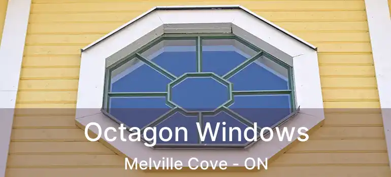  Octagon Windows Melville Cove - ON