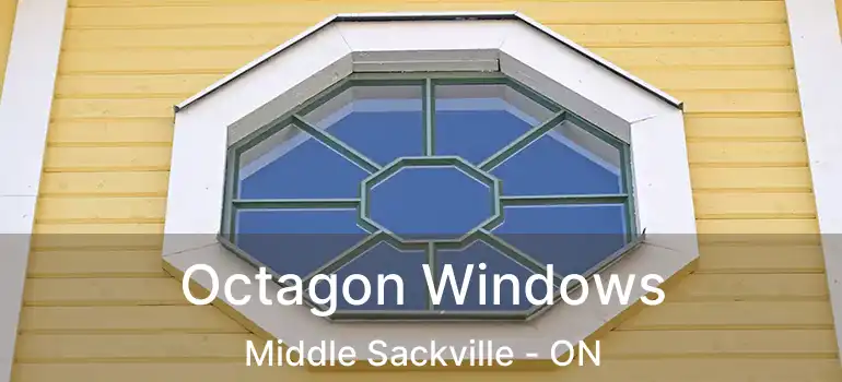 Octagon Windows Middle Sackville - ON