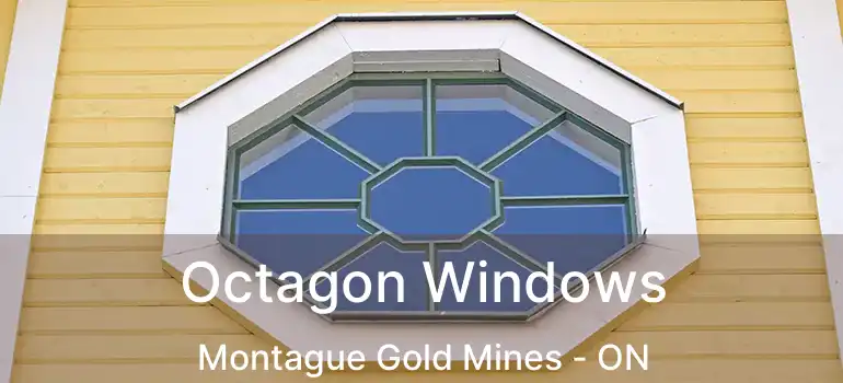  Octagon Windows Montague Gold Mines - ON