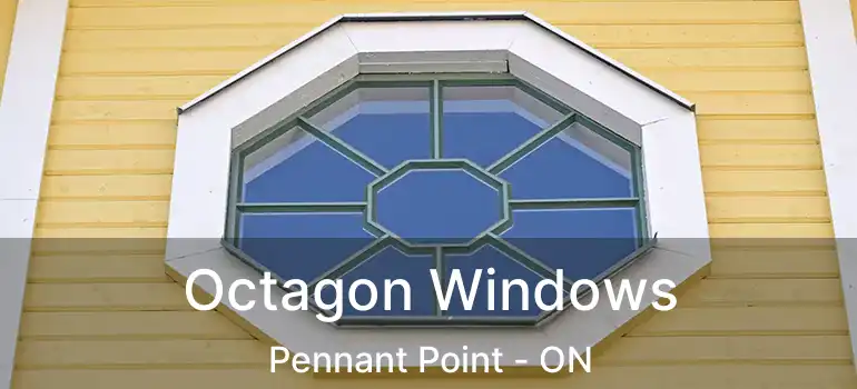  Octagon Windows Pennant Point - ON