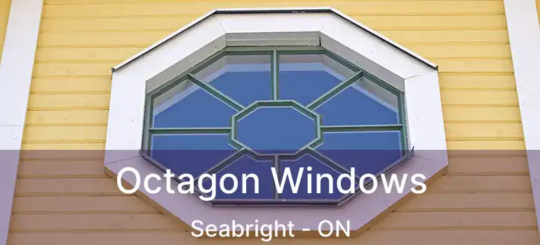  Octagon Windows Seabright - ON