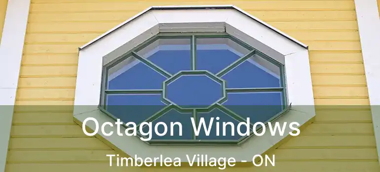 Octagon Windows Timberlea Village - ON