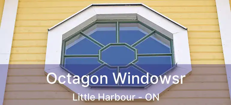  Octagon Windowsr Little Harbour - ON