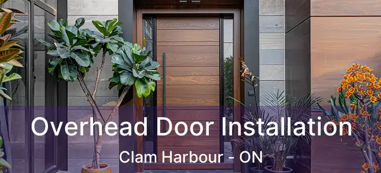  Overhead Door Installation Clam Harbour - ON