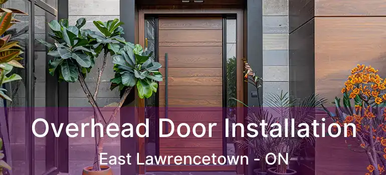  Overhead Door Installation East Lawrencetown - ON