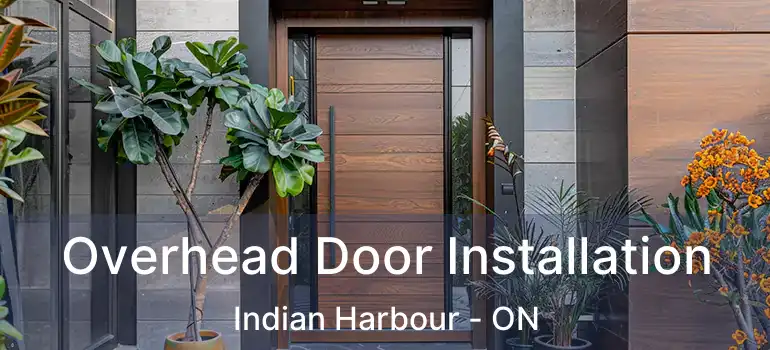  Overhead Door Installation Indian Harbour - ON
