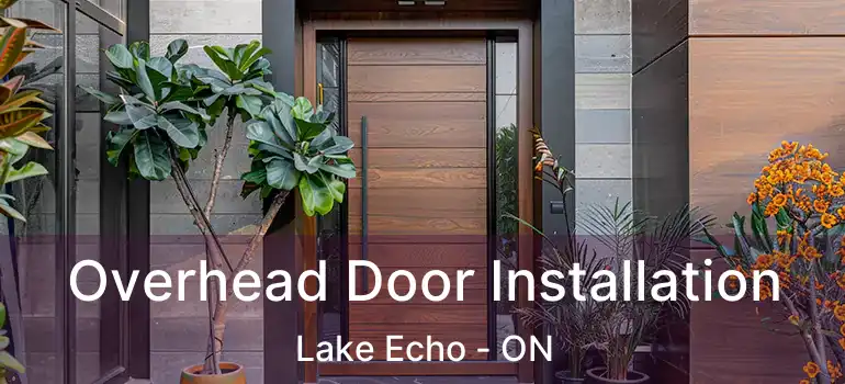  Overhead Door Installation Lake Echo - ON