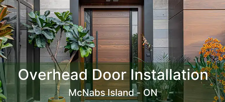  Overhead Door Installation McNabs Island - ON