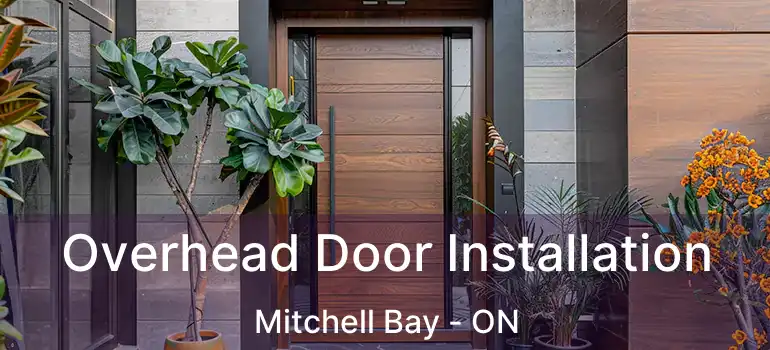  Overhead Door Installation Mitchell Bay - ON