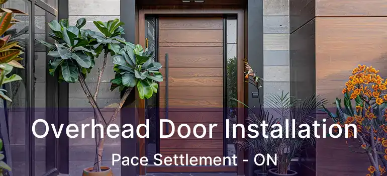  Overhead Door Installation Pace Settlement - ON