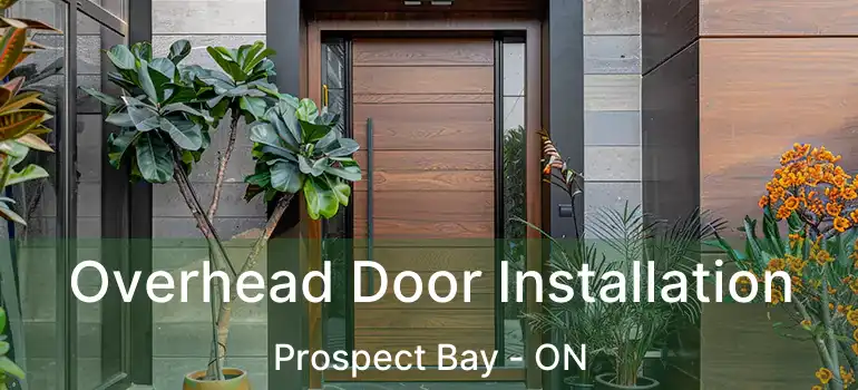  Overhead Door Installation Prospect Bay - ON