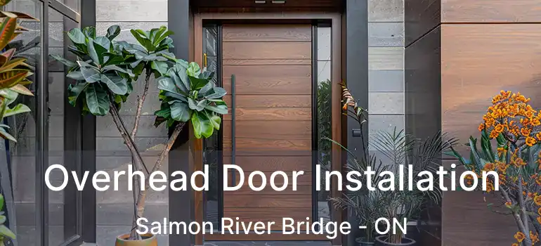  Overhead Door Installation Salmon River Bridge - ON