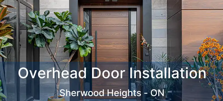  Overhead Door Installation Sherwood Heights - ON