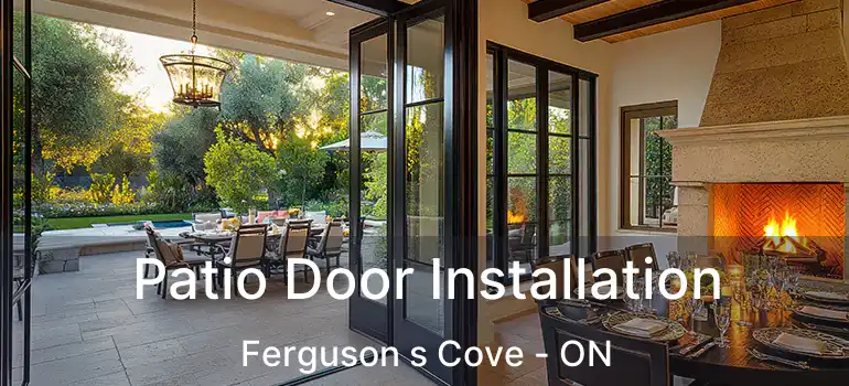  Patio Door Installation Ferguson s Cove - ON