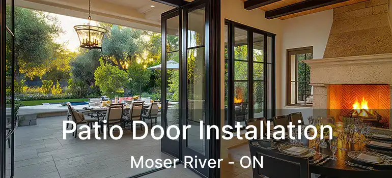  Patio Door Installation Moser River - ON