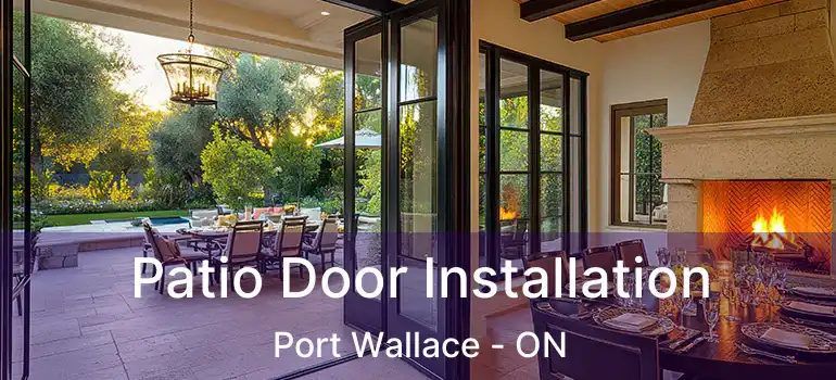  Patio Door Installation Port Wallace - ON
