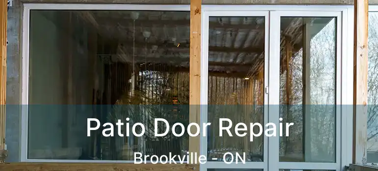  Patio Door Repair Brookville - ON