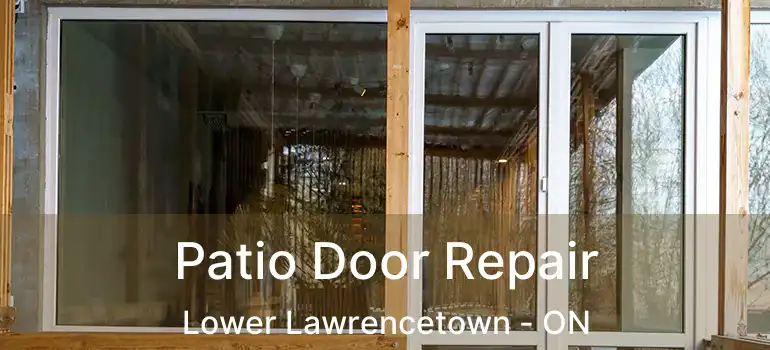 Patio Door Repair Lower Lawrencetown - ON