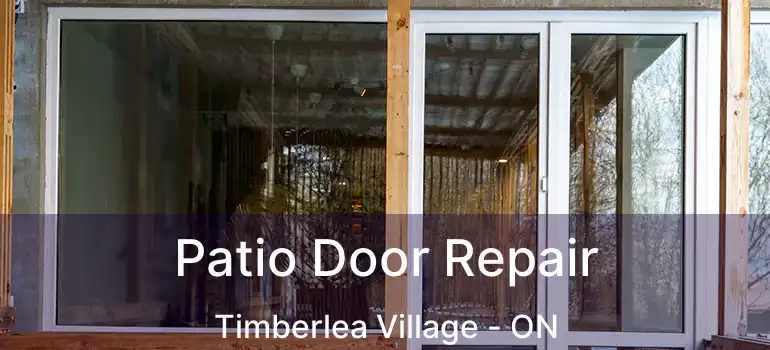  Patio Door Repair Timberlea Village - ON
