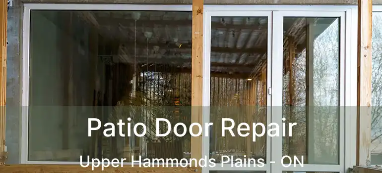  Patio Door Repair Upper Hammonds Plains - ON