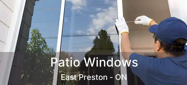  Patio Windows East Preston - ON